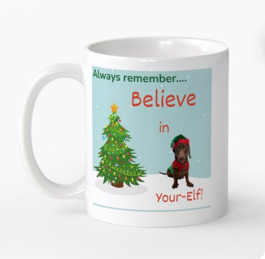 Believe in Your Elf Mug